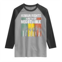 Human Rights Raglan Shirt Are Not Negotiable Retro Equality Statement - Wonder Print Shop