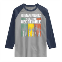 Human Rights Raglan Shirt Are Not Negotiable Retro Equality Statement - Wonder Print Shop
