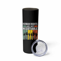 Human Rights Skinny Tumbler Are Not Negotiable Retro Equality Statement - Wonder Print Shop
