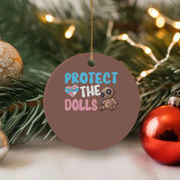 Protect The Dolls Ceramic Ornament Transgender Trans Pride - Wonder Print Shop