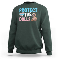 Protect The Dolls Sweatshirt Transgender Trans Pride