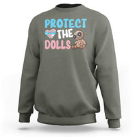 Protect The Dolls Sweatshirt Transgender Trans Pride