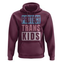 Protect Trans Kids Hoodie Transgender Pride Trans Rights Social Justice