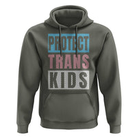 Protect Trans Kids Hoodie Transgender Pride Trans Rights Social Justice