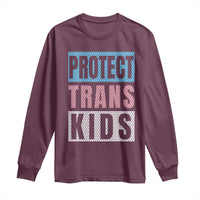 Protect Trans Kids Long Sleeve Shirt Transgender Pride Trans Rights Social Justice