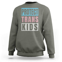 Protect Trans Kids Sweatshirt Transgender Pride Trans Rights Social Justice