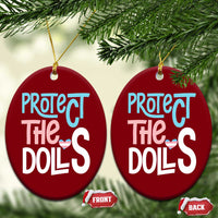 Protect The Dolls Ceramic Ornament Transgender Trans Pride Social Justice - Wonder Print Shop