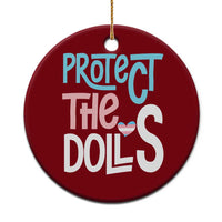 Protect The Dolls Ceramic Ornament Transgender Trans Pride Social Justice - Wonder Print Shop