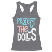 Protect The Dolls Racerback Tank Top Transgender Trans Pride Social Justice