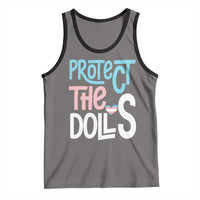 Protect The Dolls Tank Top Transgender Trans Pride Social Justice