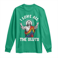 LGBTQ Jesus Long Sleeve Shirt I Love All The Sluts
