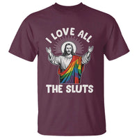 LGBTQ Jesus T Shirt I Love All The Sluts