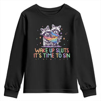 Funny Racoon Pride Youth Sweatshirt Wake Up Sluts It Is Time To Sin LGBTQ Rainbow Flag - Wonder Print Shop