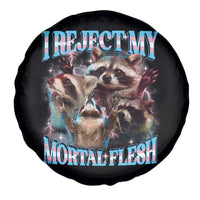Funny LGBT Trans Pride Spare Tire Cover I Reject My Mortal Flesh Transgender Racoon Bootleg