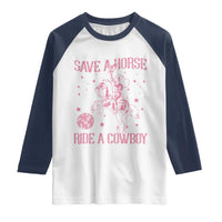Save a Horse Ride A Cowboy Raglan Shirt Funny Cowgirl Western Style