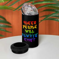Queer Pride 4 in 1 Can Cooler Tumbler Queer People Will Always Exist LGBTQIA Gay Ally - Wonder Print Shop