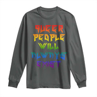 Queer Pride Long Sleeve Shirt Queer People Will Always Exist LGBTQIA Gay Ally - Wonder Print Shop