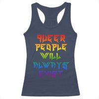 Queer Pride Racerback Tank Top Queer People Will Always Exist LGBTQIA Gay Ally - Wonder Print Shop