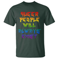 Queer Pride T Shirt Queer People Will Always Exist LGBTQIA Gay Ally - Wonder Print Shop