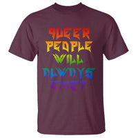 Queer Pride T Shirt Queer People Will Always Exist LGBTQIA Gay Ally - Wonder Print Shop