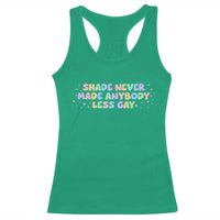 Shade Never Made Anybody Less Gay Racerback Tank Top LGBTQ Pride - Wonder Print Shop