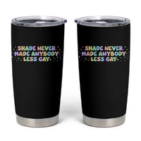 Shade Never Made Anybody Less Gay Tumbler Cup LGBTQ Pride - Wonder Print Shop