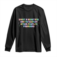 Equality Pride Long Sleeve Shirt Respect Other People's Pronouns LGBT LGBTQ Pride Ally - Wonder Print Shop