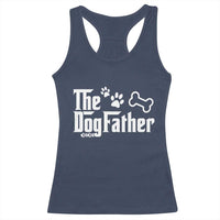 Dog Dad Racerback Tank Top The Dogfather Fathers Day Gift For Dog Lovers