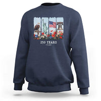 250 Years American 1776 2026 Sweatshirt 250th 4th July Independence Day Eagle Statue of Liberty Flag