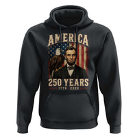America 250 Years Abraham Lincoln Hoodie Retro Eagle 250th Anniversary USA Flag 1776 2026