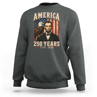 America 250 Years Abraham Lincoln Sweatshirt Retro Eagle 250th Anniversary USA Flag 1776 2026