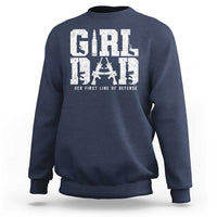 Girl Dad Sweatshirt Vintage Her First Line Of Defense Gun Lovers Fathers Day