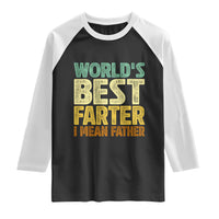 Retro World's Best Farter I Mean Father Raglan Shirt Gag Gift Birthday Husband Dad Fathers Day