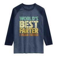 Retro World's Best Farter I Mean Father Raglan Shirt Gag Gift Birthday Husband Dad Fathers Day
