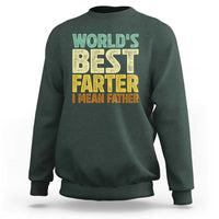 Retro World's Best Farter I Mean Father Sweatshirt Gag Gift Birthday Husband Dad Fathers Day