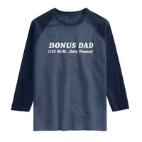 Funny Stepdad Raglan Shirt Bonus Dad Like Mom Only Funner Fathers Day