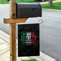 My Wife is Italian Nothing Scares Me Garden Flag Funny Husband Italia Flag - Wonder Print Shop