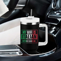 My Wife is Italian Nothing Scares Me Tumbler With Handle Funny Husband Italia Flag - Wonder Print Shop