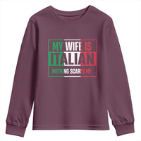 My Wife is Italian Nothing Scares Me Youth Sweatshirt Funny Husband Italia Flag - Wonder Print Shop