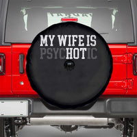 Funny Husband Spare Tire Cover My Wife Is Psychotic Humor Sarcasm - Wonder Print Shop