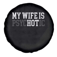 Funny Husband Spare Tire Cover My Wife Is Psychotic Humor Sarcasm - Wonder Print Shop