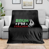 Bruh Im Italian Throw Blanket Italy Flag Italian Festival Funny Italian - Wonder Print Shop