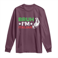 Bruh Im Italian Long Sleeve Shirt Italy Flag Italian Festival Funny Italian - Wonder Print Shop