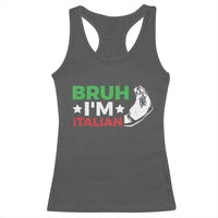 Bruh Im Italian Racerback Tank Top Italy Flag Italian Festival Funny Italian - Wonder Print Shop