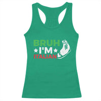 Bruh Im Italian Racerback Tank Top Italy Flag Italian Festival Funny Italian - Wonder Print Shop