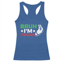 Bruh Im Italian Racerback Tank Top Italy Flag Italian Festival Funny Italian - Wonder Print Shop