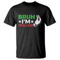 Bruh Im Italian T Shirt Italy Flag Italian Festival Funny Italian - Wonder Print Shop