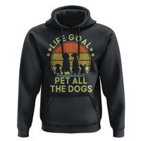 Life Goal Pet All The Dogs Hoodie Retro Funny Dog Lover Gift - Wonder Print Shop