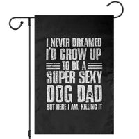 Super Sexy Dog Dad Garden Flag Funny Fathers Day Gift for Dog Lovers - Wonder Print Shop