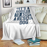 Dog Rescue Throw Blanket Its A Good Day to Adopt Rescue Dog - Wonder Print Shop